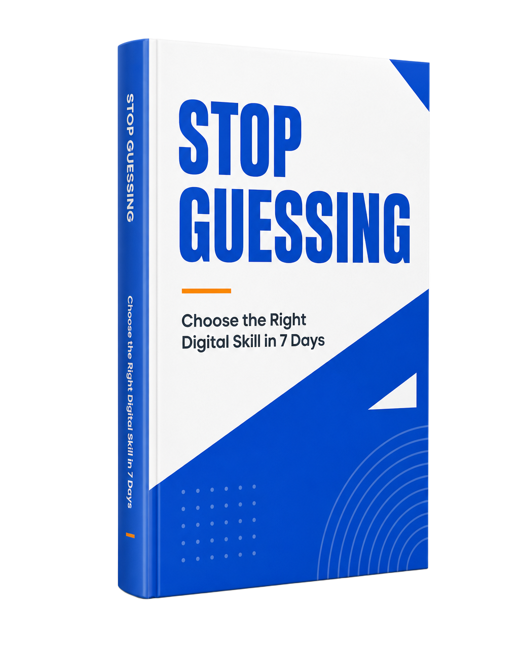STOP GUESSING eBook cover: Choose the Right Digital Skill in 7 Days